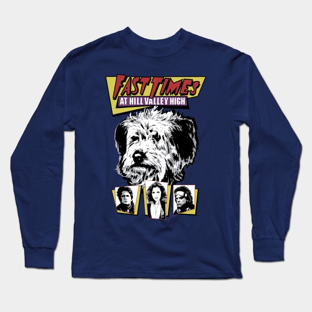 Fast Times At Hill Valley High Long Sleeve T-Shirt by Daletheskater